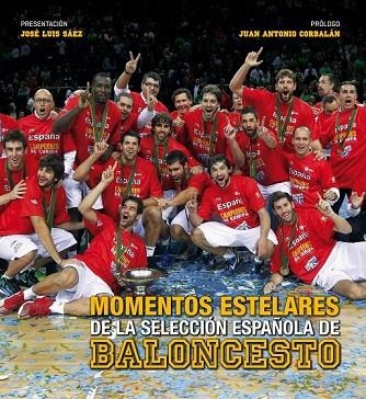 MOMENTOS ESTELARES DE LA SELECCIÓN ESPAÑOLA DE BALONCESTO. | 9788497858915 | AA. VV. | Llibreria L'Odissea - Libreria Online de Vilafranca del Penedès - Comprar libros