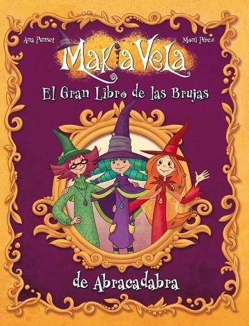 EL GRAN LIBRO DE LAS BRUJAS DE ABRACADABRA | 9788448833541 | PEREZ, MONI | Llibreria Online de Vilafranca del Penedès | Comprar llibres en català