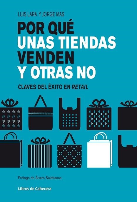 POR QUÉ UNAS TIENDAS VENDEN Y OTRAS NO | 9788494004780 | LARA, LUIS / MAS, JORGE | Llibreria Online de Vilafranca del Penedès | Comprar llibres en català