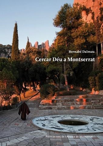 CERCAR DÉU A MONTSERRAT | 9788498835212 | DALMAU I RIBALTA, BERNABÉ | Llibreria L'Odissea - Libreria Online de Vilafranca del Penedès - Comprar libros