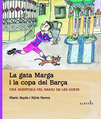 LA GATA MARGA I LA COPA DEL BARÇA | 9788415098614 | PARERA CIURÓ, NÚRIA | Llibreria Online de Vilafranca del Penedès | Comprar llibres en català