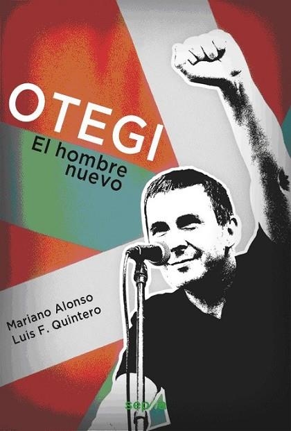 OTEGI EL HOMBRE NUEVO | 9788494051258 | ALONSO FREIRE, MARIANO/QUINTERO BARRANTES, LUIS FERNANDO | Llibreria Online de Vilafranca del Penedès | Comprar llibres en català