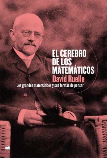 EL CEREBRO DE LOS MATEMÁTICOS | 9788495348487 | RUELLE, DAVID | Llibreria Online de Vilafranca del Penedès | Comprar llibres en català