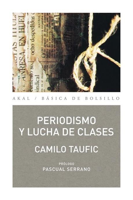 PERIODISMO Y LUCHA DE CLASES | 9788446036166 | TAUFIC, CAMILO | Llibreria L'Odissea - Libreria Online de Vilafranca del Penedès - Comprar libros