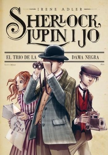 SHERLOCK LUPIN I JO 1 EL TRIO DE LA DAMA NEGRA  | 9788499329024 | ADLER, IRENE | Llibreria Online de Vilafranca del Penedès | Comprar llibres en català