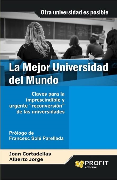 LA MEJOR UNIVERSIDAD DEL MUNDO | 9788415505426 | CORTADELLAS ÀNGEL, JOAN/JORGE ACOSTA, ALBERTO | Llibreria Online de Vilafranca del Penedès | Comprar llibres en català