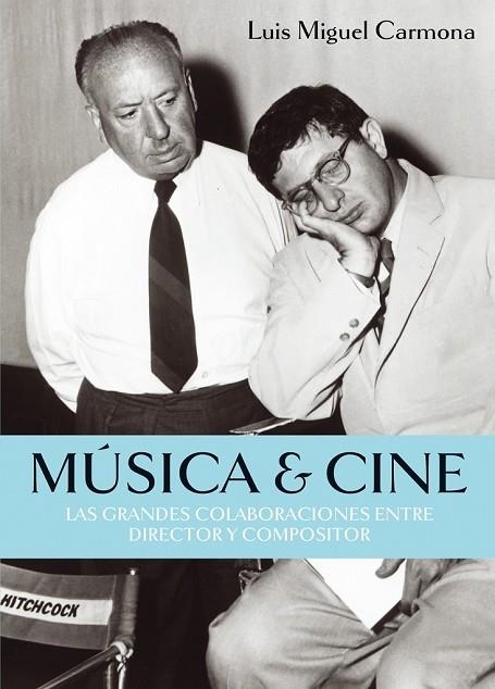 MÚSICA & CINE | 9788415405368 | CARMONA, LUIS MIGUEL | Llibreria Online de Vilafranca del Penedès | Comprar llibres en català