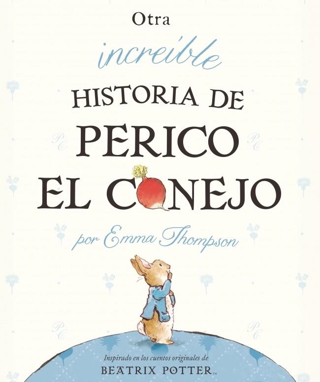 OTRA INCREÍBLE HISTORIA DE PERICO EL CONEJO | 9788448834050 | TAYLOR, ELEANOR / THOMPSON, EMMA | Llibreria Online de Vilafranca del Penedès | Comprar llibres en català