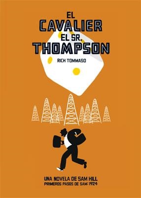 EL CAVALIER EL SR THOMPSON | 9788478339976 | TOMMASO, RICH | Llibreria Online de Vilafranca del Penedès | Comprar llibres en català