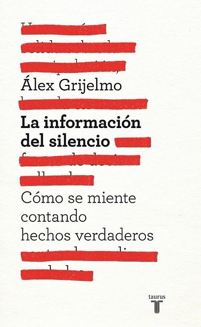 LA INFORMACIÓN DEL SILENCIO | 9788430600878 | GRIJELMO, ÁLEX | Llibreria Online de Vilafranca del Penedès | Comprar llibres en català