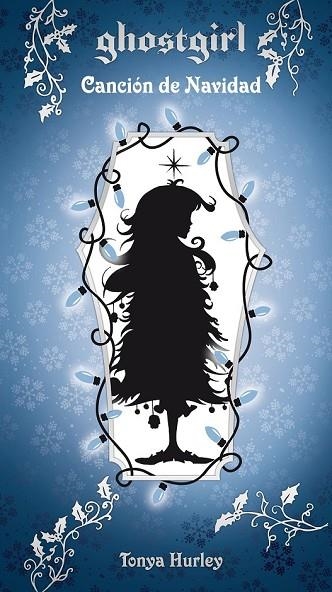 GHOSTGIRL CANCIÓN DE NAVIDAD | 9788420403618 | HURLEY, TONYA | Llibreria Online de Vilafranca del Penedès | Comprar llibres en català