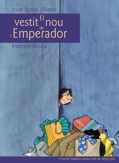 EL VESTIT NOU DE L'EMPERADOR | 9788468306070 | SIERRA I FABRA, JORDI, ROVIRA, FRANCESC | Llibreria Online de Vilafranca del Penedès | Comprar llibres en català