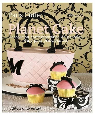 PLANET CAKE | 9788426139276 | CUTLER, PARIS | Llibreria L'Odissea - Libreria Online de Vilafranca del Penedès - Comprar libros