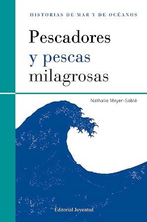 PESCADORES Y PESCAS MILAGROSAS | 9788426139481 | MEYER SABLE, NATHALIE | Llibreria Online de Vilafranca del Penedès | Comprar llibres en català