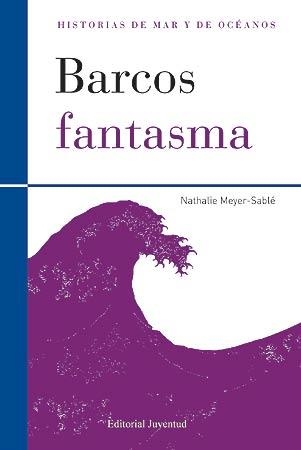 BARCOS FANTASMA | 9788426139498 | MEYER SABLE, NATHALIE | Llibreria Online de Vilafranca del Penedès | Comprar llibres en català