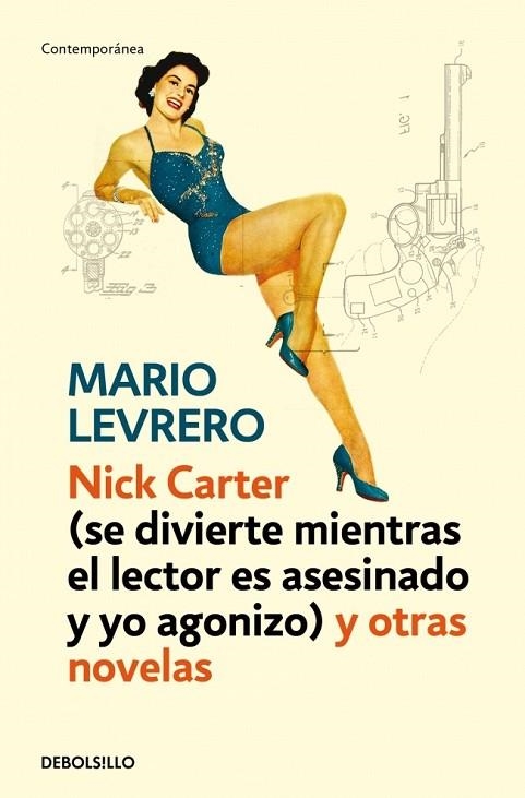 NICK CARTER SE DIVIERTE MIENTRAS EL LECTOR ES ASESINADO Y YO AGONIZO Y OTRAS NOVELAS | 9788499899442 | LEVRERO, MARIO | Llibreria Online de Vilafranca del Penedès | Comprar llibres en català