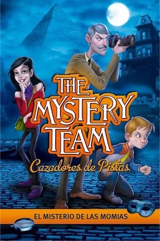 THE MYSTERY TEAM 1 EL MISTERIO DE LAS MOMIAS | 9788484419129 | AA. VV. | Llibreria Online de Vilafranca del Penedès | Comprar llibres en català