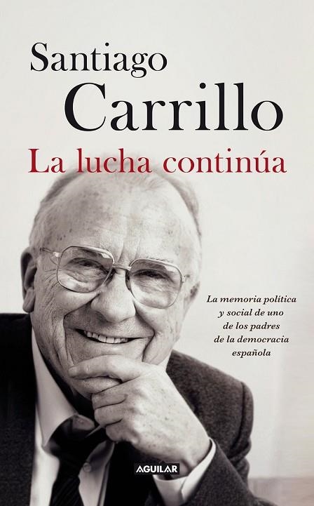 LA LUCHA CONTINÚA | 9788403013247 | CARRILLO, SANTIAGO | Llibreria Online de Vilafranca del Penedès | Comprar llibres en català