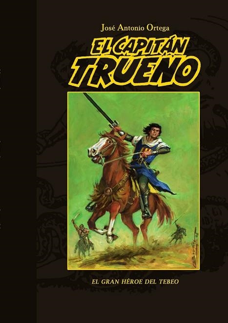 EL CAPITAN TRUENO EL GRAN HEROE DEL TEBEO | 9788415296577 | ORTEGA, JOSE ANTONIO | Llibreria Online de Vilafranca del Penedès | Comprar llibres en català