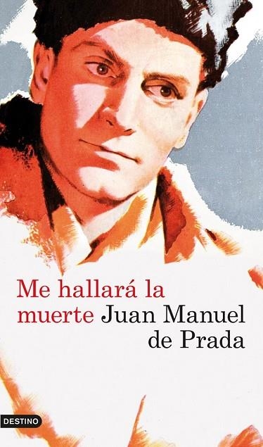 ME HALLARÁ LA MUERTE | 9788423339211 | DE PRADA, JUAN MANUEL | Llibreria L'Odissea - Libreria Online de Vilafranca del Penedès - Comprar libros