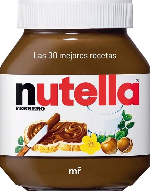 NUTELLA LAS 30 MEJORES RECETAS | 9788427036611 | AA. VV. | Llibreria Online de Vilafranca del Penedès | Comprar llibres en català