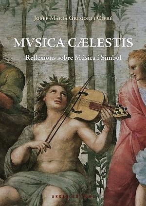 MUSICA CAELESTIS | 9788415248897 | GREGORI I CIFRÉ, JOSEP MARIA | Llibreria Online de Vilafranca del Penedès | Comprar llibres en català