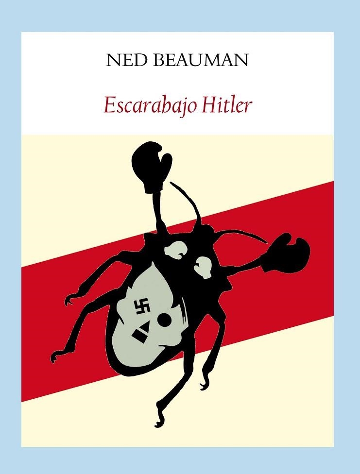 ESCARABAJO HITLER | 9788494029332 | BEAUMAN, NED | Llibreria Online de Vilafranca del Penedès | Comprar llibres en català