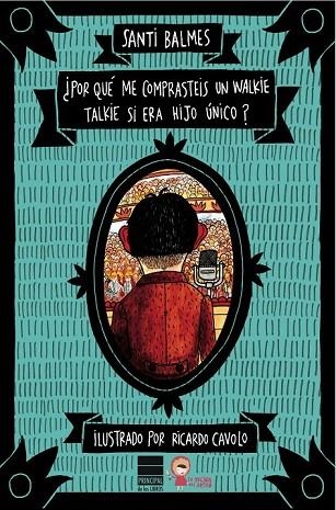 POR QUÉ ME COMPRASTEIS UN WALKIE-TALKIE SI ERA HIJO ÚNICO? | 9788493971748 | BALMES SANFELIU, SANTI | Llibreria L'Odissea - Libreria Online de Vilafranca del Penedès - Comprar libros