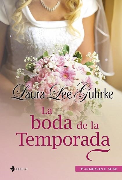 LA BODA DE LA TEMPORADA | 9788408009689 | GUHRKE, LAURA LEE | Llibreria L'Odissea - Libreria Online de Vilafranca del Penedès - Comprar libros