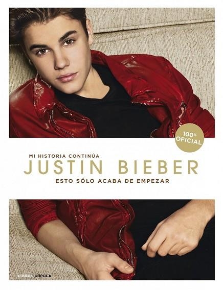 JUSTIN BIEBER ESTO SÓLO ACABA DE EMPEZAR | 9788448007003 | BIEBER, JUSTIN | Llibreria Online de Vilafranca del Penedès | Comprar llibres en català