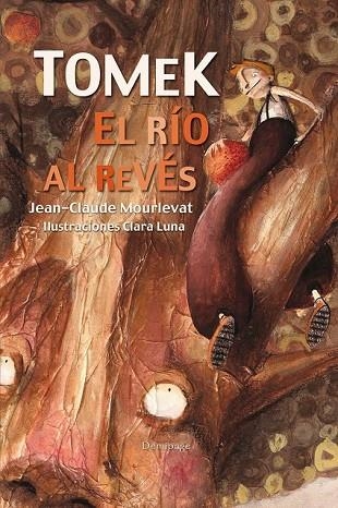 TOMEK EL RÍO AL REVÉS | 9788492719372 | MOURLEVAT, JEAN-CLAUDE | Llibreria Online de Vilafranca del Penedès | Comprar llibres en català