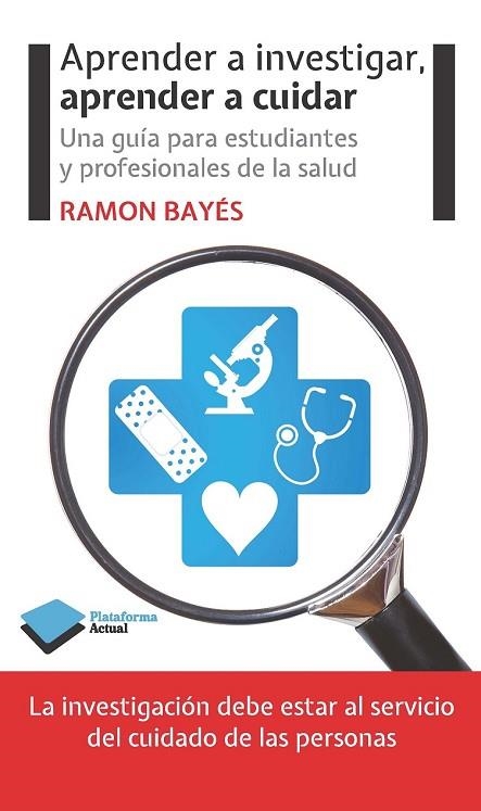 APRENDER A INVESTIGAR APRENDER A CUIDAR | 9788415577676 | BAYÉS, RAMON | Llibreria L'Odissea - Libreria Online de Vilafranca del Penedès - Comprar libros