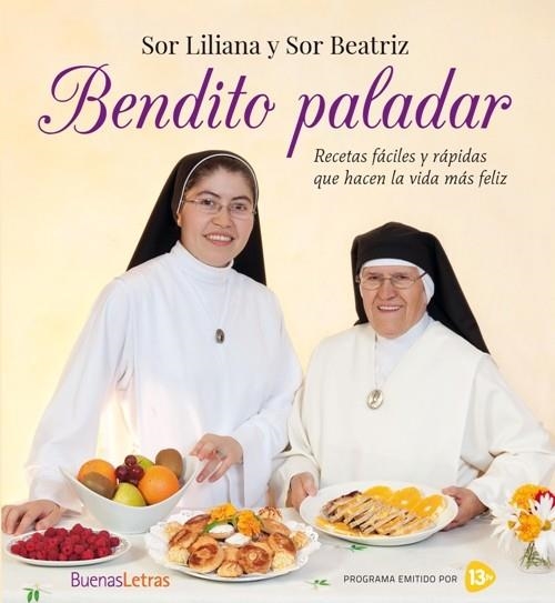 BENDITO PALADAR | 9788493781231 | SOR LILIANA / SOR BEATRIZ | Llibreria Online de Vilafranca del Penedès | Comprar llibres en català