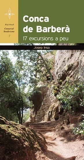 CONCA DE BARBERA 17 EXCURSIONS A PEU | 9788415403579 | INSA, JOSEP | Llibreria Online de Vilafranca del Penedès | Comprar llibres en català