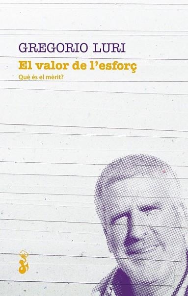 EL VALOR DE L’ESFORÇ | 9788415549659 | LURI MEDRANO, GREGORIO | Llibreria Online de Vilafranca del Penedès | Comprar llibres en català