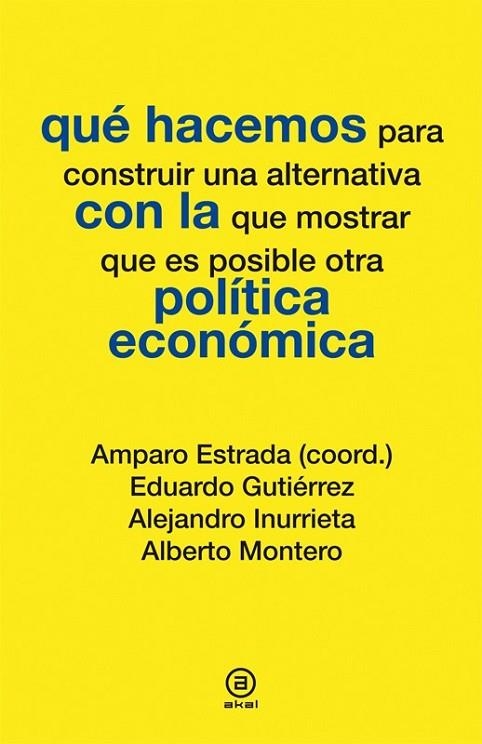 QUÉ HACEMOS CON LA POLÍTICA ECONÓMICA | 9788446037286 | AA.VV. | Llibreria Online de Vilafranca del Penedès | Comprar llibres en català