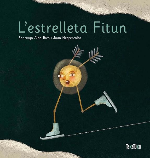 L'ESTRELLETA FITUN | 9788492696635 | ALBA RICO, SANTIAGO / NEGRESCOLOR, JOAN | Llibreria Online de Vilafranca del Penedès | Comprar llibres en català