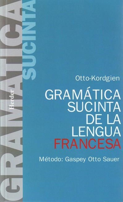 GRAMATICA SUCINTA DE LA LENGUA FRAN | 9788425400971 | OTTO-KORDGIEN | Llibreria Online de Vilafranca del Penedès | Comprar llibres en català