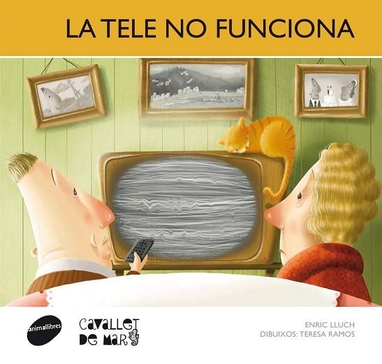 LA TELE NO FUNCIONA | 9788415095712 | LLUCH GIRBÉS, ENRIC | Llibreria L'Odissea - Libreria Online de Vilafranca del Penedès - Comprar libros