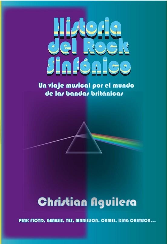 HISTORIA DEL ROCK SINFÓNICO | 9788415405429 | AGUILERA CROUCEIRO, CHRISTIAN | Llibreria Online de Vilafranca del Penedès | Comprar llibres en català