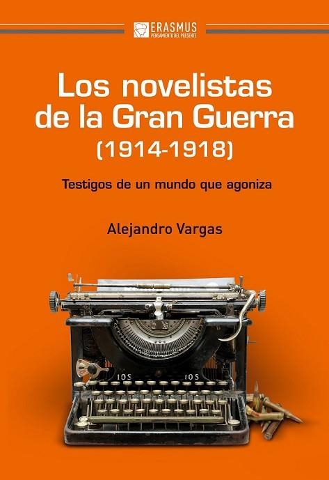 LOS NOVELISTAS DE LA GRAN GUERRA (1914-1918) | 9788415462033 | VARGAS GONZÁLEZ, ALEJANDRO | Llibreria L'Odissea - Libreria Online de Vilafranca del Penedès - Comprar libros