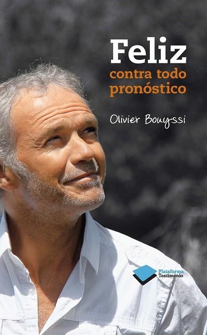 FELIZ CONTRA PRONÓSTICO | 9788415577768 | BOUYSSI, OLIVIER | Llibreria Online de Vilafranca del Penedès | Comprar llibres en català