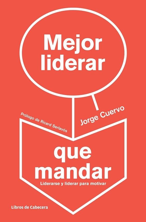 MEJOR LIDERAR QUE MANDAR | 9788494057229 | CUERVO CIMADEVILLA, JORGE | Llibreria Online de Vilafranca del Penedès | Comprar llibres en català