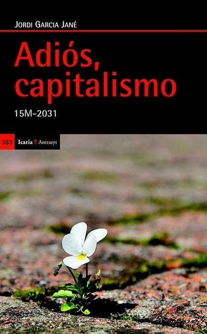 ADIÓS CAPITALISMO | 9788498884586 | GARCIA JANÉ, JORDI | Llibreria Online de Vilafranca del Penedès | Comprar llibres en català