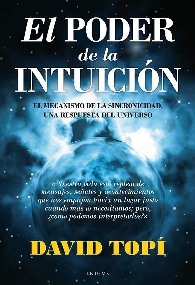 EL PODER DE LA INTUICION EL MECANISMO DE LA SINCRONICIDAD UNA RESPUESTA DEL UNIVERSO | 9788496632646 | TOPI, DAVID | Llibreria Online de Vilafranca del Penedès | Comprar llibres en català