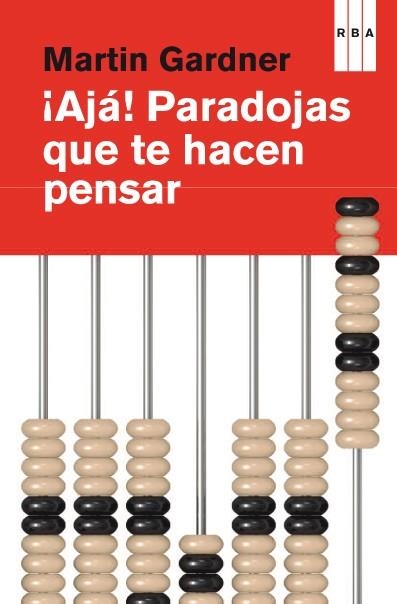 AJÁ PARADOJAS QUE TE HACEN PENSAR | 9788490064764 | GARDNER , MARTIN | Llibreria Online de Vilafranca del Penedès | Comprar llibres en català