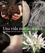 UNA VIDA MAS ECOLOGICA | 9788480768245 | DICKINSON-WRIGHT, CLARISSA | Llibreria Online de Vilafranca del Penedès | Comprar llibres en català