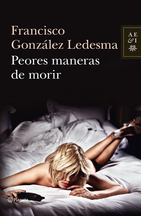 PEORES MANERAS DE MORIR | 9788408034919 | GONZALEZ LEDESMA, FRANCISCO | Llibreria Online de Vilafranca del Penedès | Comprar llibres en català