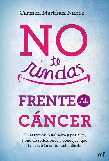 NO TE RINDAS FRENTE AL CANCER | 9788427039438 | MARTINEZ NUÑEZ, CARMEN | Llibreria Online de Vilafranca del Penedès | Comprar llibres en català