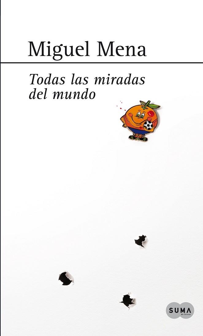 TODAS LAS MIRADAS DEL MUNDO | 9788483654583 | MENA, MIGUEL | Llibreria Online de Vilafranca del Penedès | Comprar llibres en català